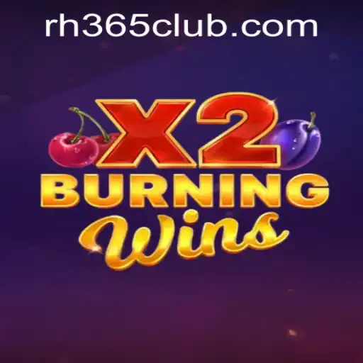 Experience the Thrill of BurningWinsX2 at RH365 Casino PH
