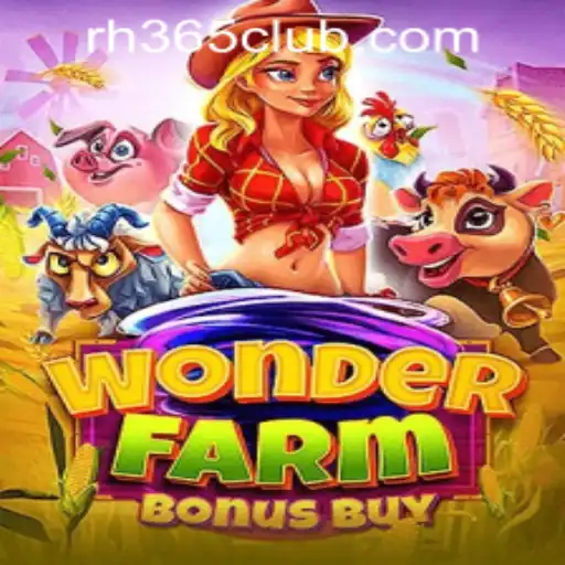 Exploring the Wonders of WonderFarmBonusBuy at RH365 Casino PH
